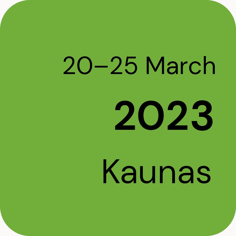 Date: 20–25 March 2023, Kaunas