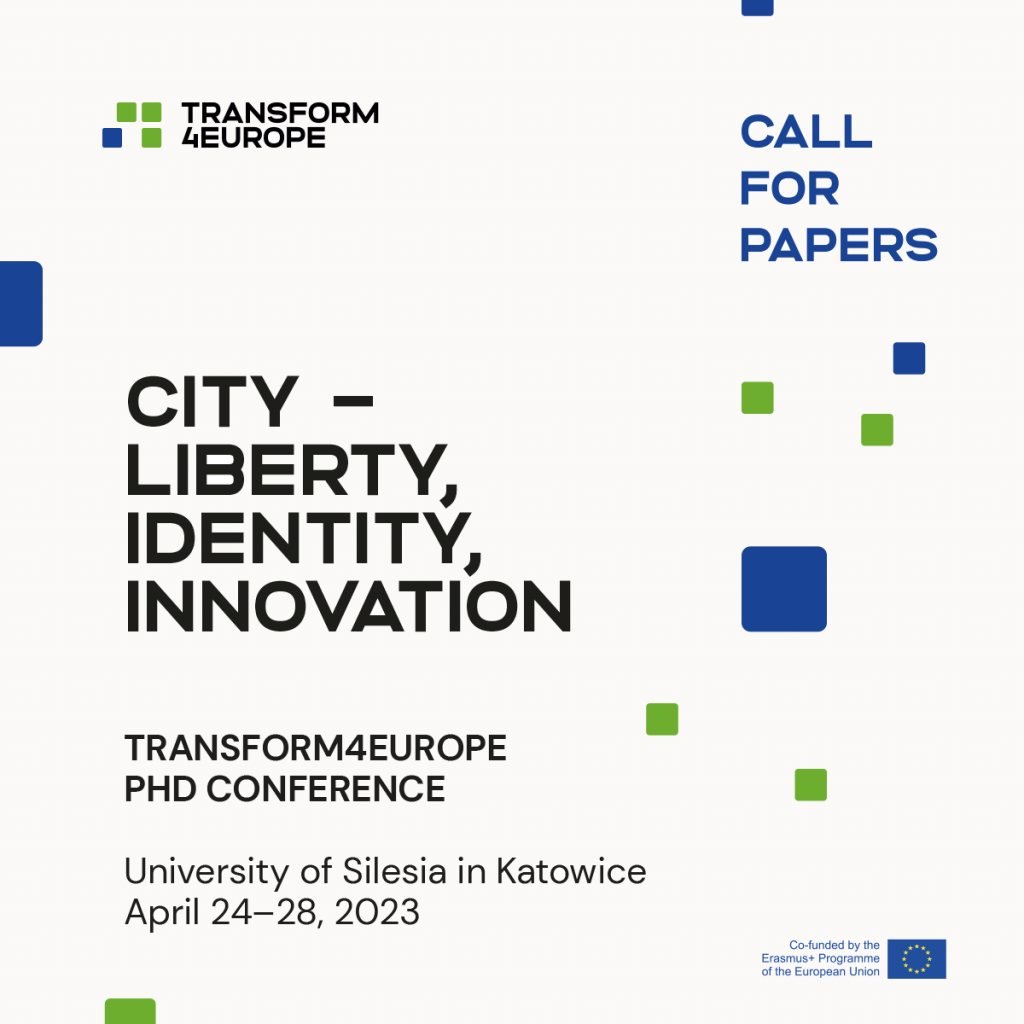 T4EU PhD Conference „City – Liberty, Identity, Innovation”, University of Silesia, April 24–28, 2023