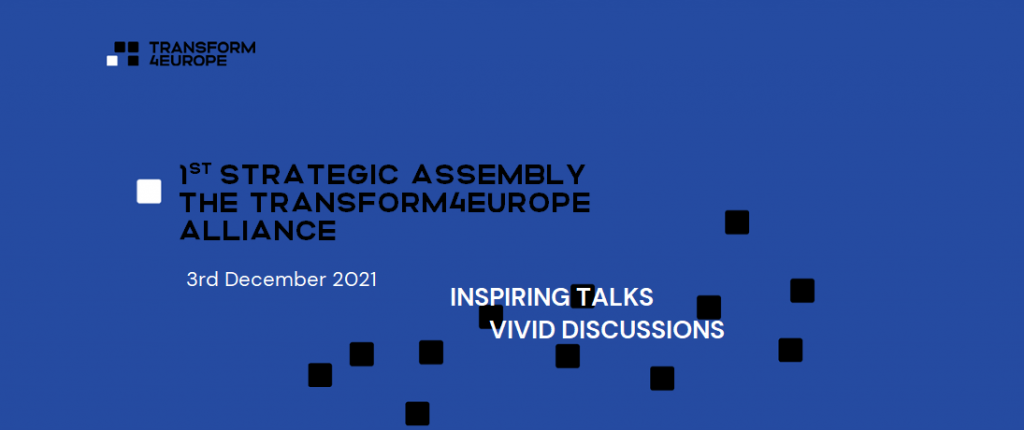 1ST STRATEGIC ASSEMBLY THE TRANSFORM4EUROPE ALLIANCE | INSPIRING TALKS AND VIVID DISCUSSIONS