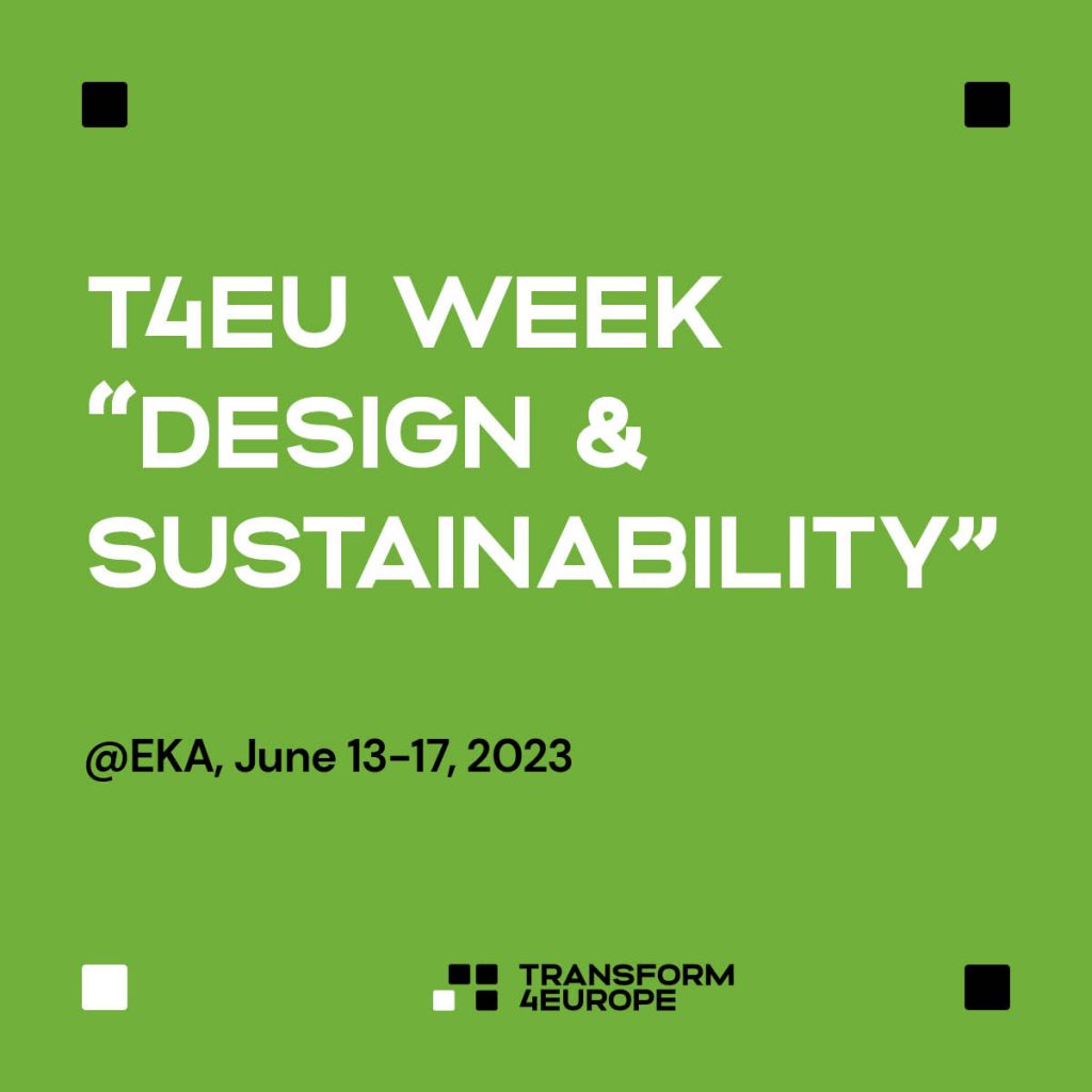 T4EU Week „Design & Sustainability”, EKA, June 13–17, 2023