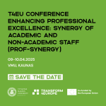 Graphic with text: T4EU conference enhancing professional excellence: synergy of academic and non-academic staff (PROF-SYNERGY) save the date 9-10.04.2024