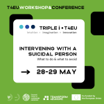 T4EU conference and workshop - intervening with a suicidal person on 28-29 May
