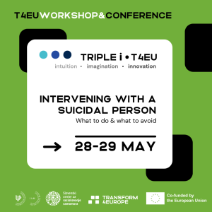 T4EU conference and workshop - intervening with a suicidal person on 28-29 May