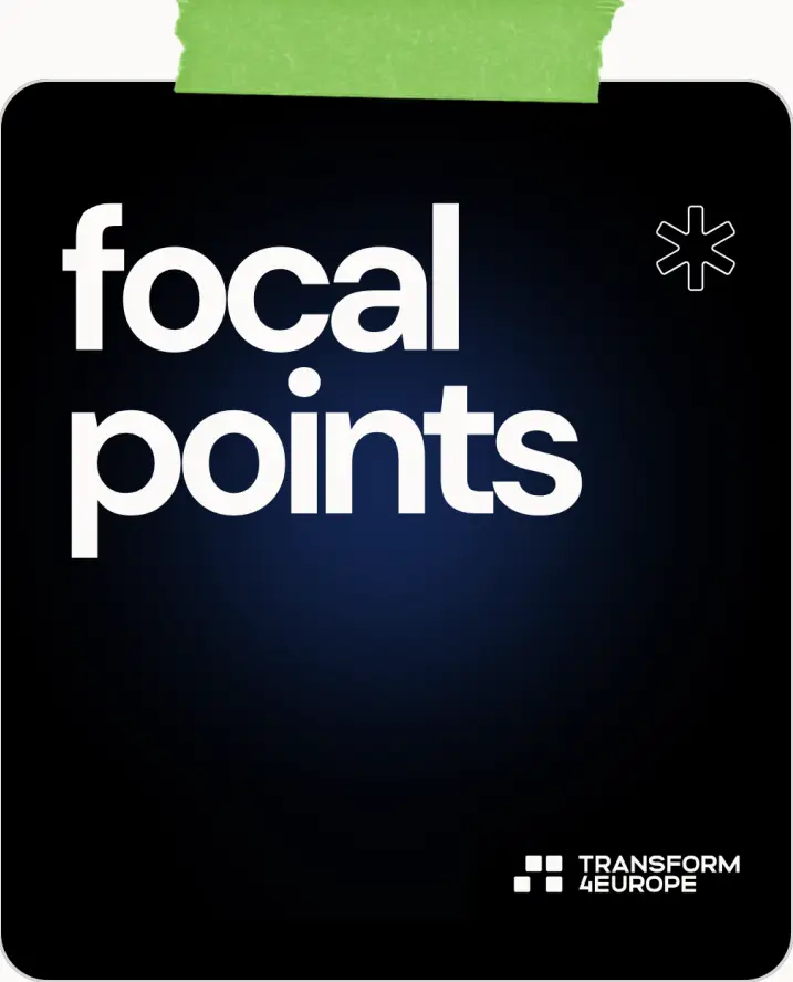 A black square with rounded corners features the words focal points in bold white text, a white asterisk in the top right, a green tape at the top, and the Transform 4 Europe logo in the bottom right.