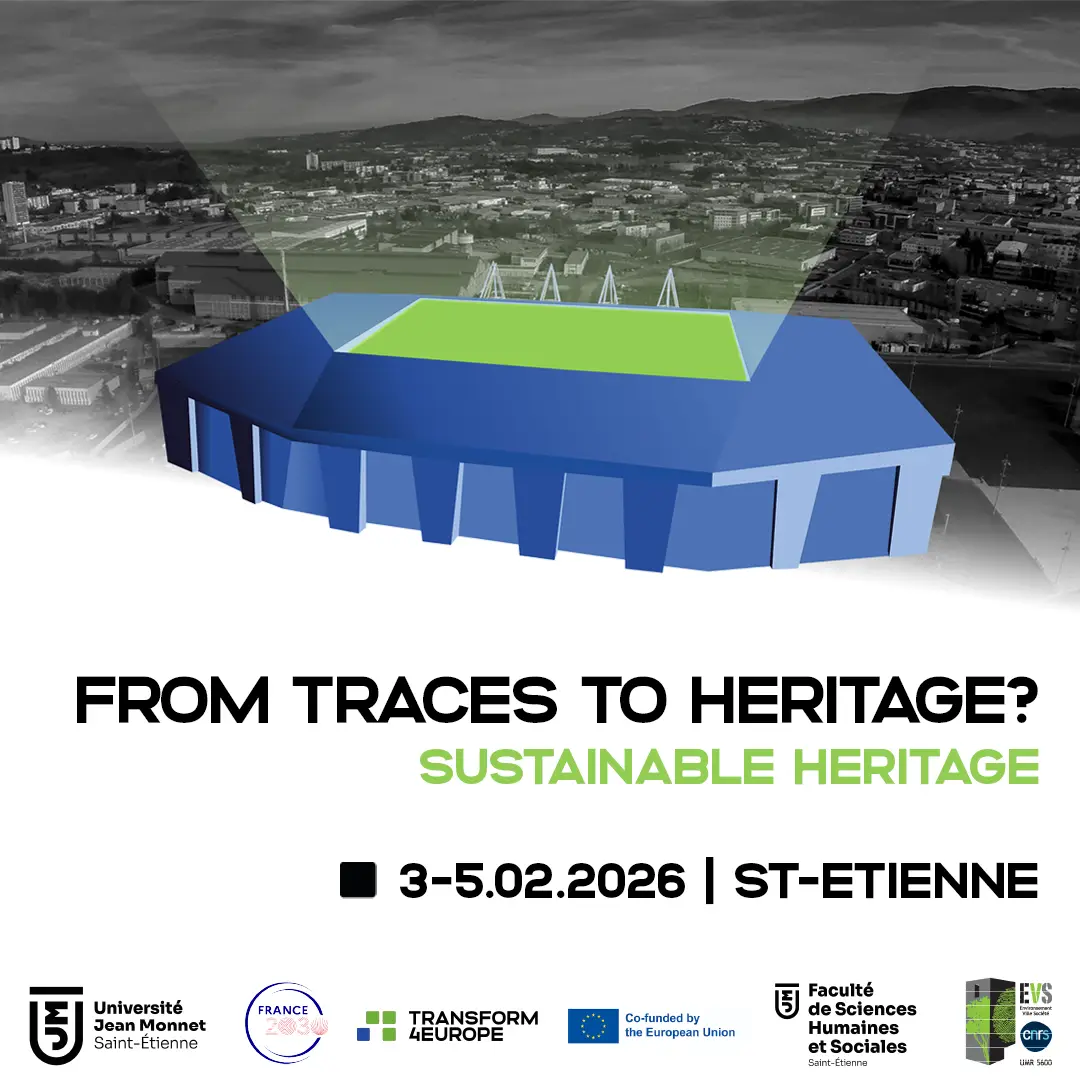 Digital illustration of a stadium overlaid on a city background, promoting an event titled From Traces to Heritage? Sustainable Heritage, taking place on 3-5 February 2026 in St-Etienne. Logos of partner organizations are shown below.