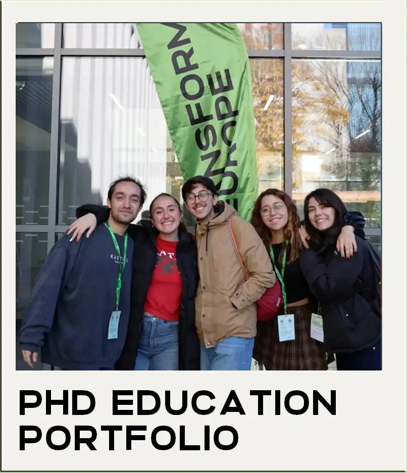 Five smiling young adults with event badges stand arm-in-arm in front of a green TRANSFORM EUROPE banner outside a building. Text below reads: PHD EDUCATION PORTFOLIO.