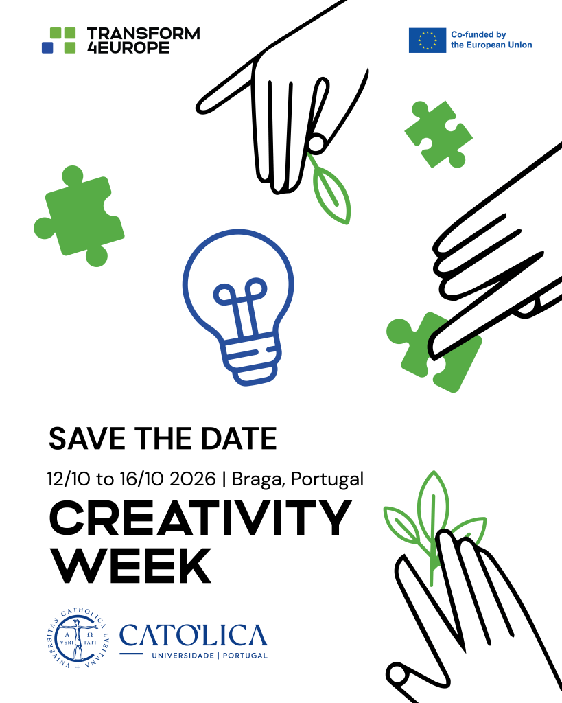 Event poster with illustrated hands holding puzzle pieces and a lightbulb, promoting Creativity Week in Braga, Portugal, from October 12–16, 2026. Logos of Transform4Europe, EU, and Católica University are shown.