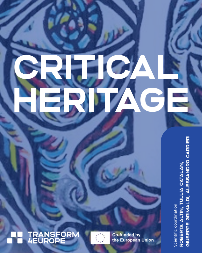 Abstract blue and multicolor artwork featuring distorted faces as a background, with bold white text reading Critical Heritage. Logos for Transform4Europe and the European Union are at the bottom.